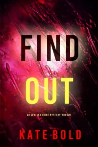 Find Out (Addison Shine #9)