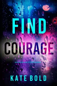 Find Courage (Addison Shine #12)