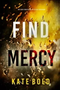 Find Mercy (Addison Shine #13)