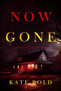 Now Gone (Brynn Justice #2)