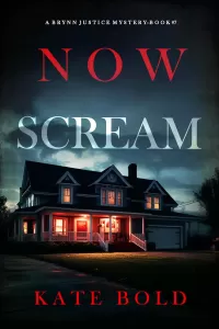 Now Scream (Brynn Justice #7)