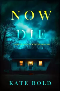 Now Die (Brynn Justice #8)