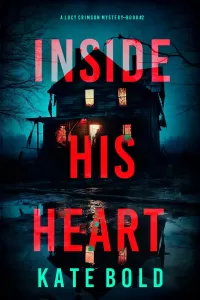 Inside His Heart (Lucy Crimson #2)