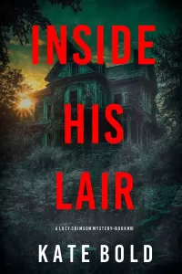Inside His Lair (Lucy Crimson #10)