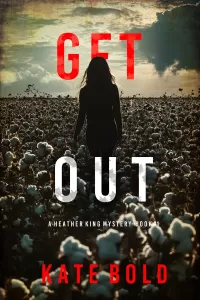Get Out (Heather King #1)