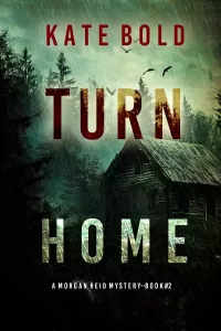 Turn Home (Morgan Reid #2)