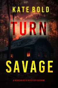 Turn Savage (Morgan Reid #9)