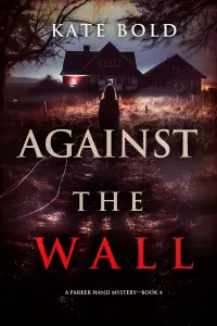 Against the Wall (Parker Hand #4)