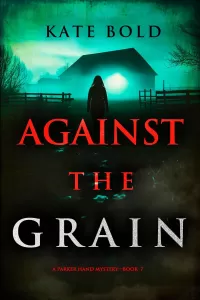 Against the Grain (Parker Hand #7)
