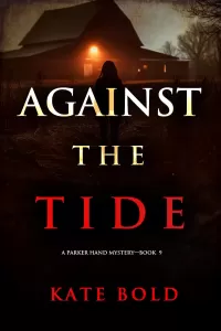 Against the Tide (Parker Hand #9)