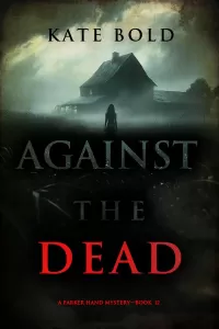 Against the Dead (Parker Hand #12)