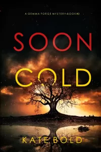 Soon Cold (Gemma Forge #3)