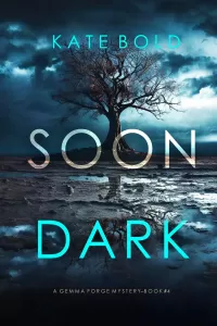 Soon Dark (Gemma Forge #4)