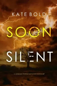 Soon Silent (Gemma Forge #7)