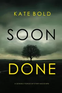 Soon Done (Gemma Forge #10)