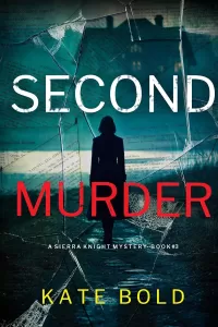 Second Murder (Sierra Knight #3)