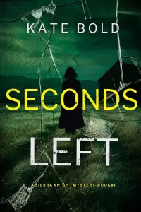 Seconds Left (Sierra Knight #4)