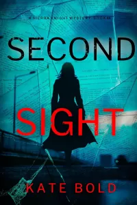 Second Sight (Sierra Knight #8)