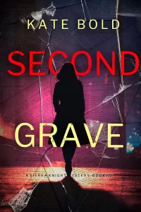 Second Grave (Sierra Knight #10)