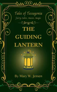 The Guiding Lantern (Tales of Tessagonia #11)