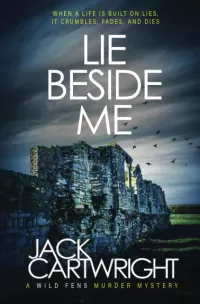 Lie Beside Me (The Wild Fens Murder Mystery Series #7)