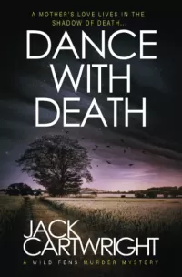 Dance With Death (The Wild Fens Murder Mystery Series #8)