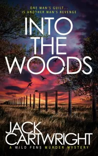 Into The Woods (The Wild Fens Murder Mystery Series #19)