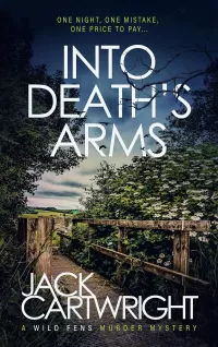 Into Death's Arms (The Wild Fens Murder Mystery Series #12)