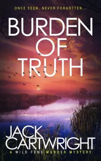 Burden of Truth (The Wild Fens Murder Mystery Series #14)