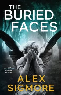 The Buried Faces (Ivy Bishop Mystery Thriller #3)