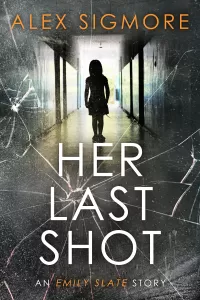 Her Last Shot (Emily Slate FBI Mystery Thriller #0.1)