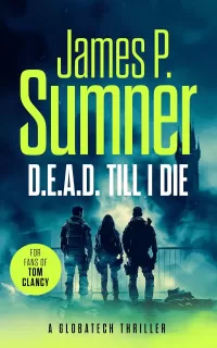 D.E.A.D. Till I Die (GlobaTech Series #1)
