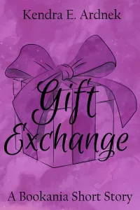Gift Exchange: A Birthday Misadventure (The Bookania Quests)