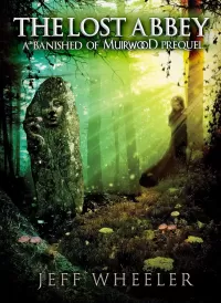 The Lost Abbey (The Covenant of Muirwood #0.5)