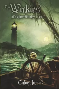The Wickies and Other Macabre Tales