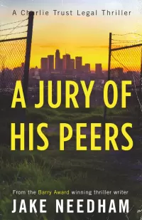 A JURY OF HIS PEERS (The Charlie Trust legal thrillers #4)