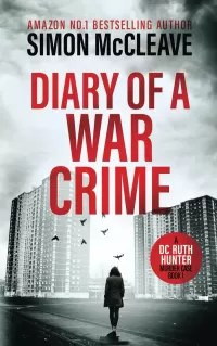 Diary of a War Crime (A DC Ruth Hunter Murder Case #1)