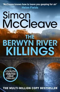 The Berwyn River Killings (A DI Ruth Hunter Crime Thriller #5)
