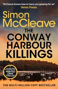 The Conway Harbour Killings (A DI Ruth Hunter Crime Thriller #9)