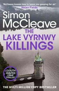 The Lake Vyrnwy Killings (A DI Ruth Hunter Crime Thriller #11)