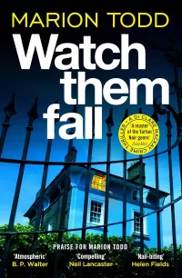Watch Them Fall: A must-read Scottish police procedural from one of tartan noir's greatest (Detective Clare Mackay #10)