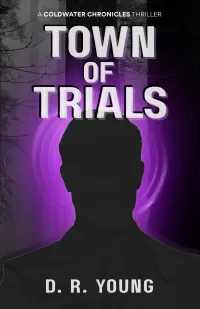 Town of Trials (The Coldwater Chronicles #2)