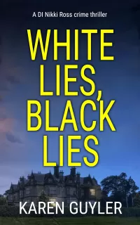 White lies, black lies (DI Nikki Ross #2)
