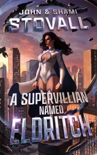 A Supervillain Named Eldritch (The Superhero Doberman #2)