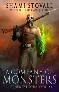 A Company of Monsters (The Sorcerers of WWI #2)