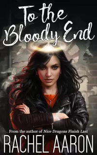 To the Bloody End (DFZ Changeling #3)