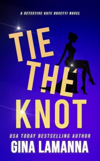 Tie The Knot (Detective Kate Rosetti Mystery #15)