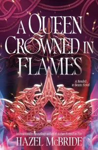 A Queen Crowned in Flames (Bonded to Beasts #2)
