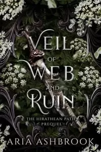 Veil of Web and Ruin (The Hirathean Path #0.5)