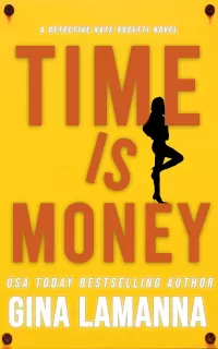 Time is Money (Detective Kate Rosetti Mystery #7)